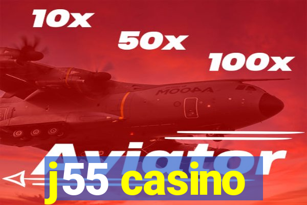 j55 casino